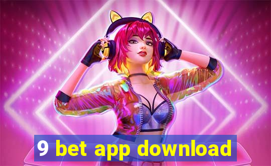 9 bet app download